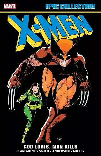 X-Men Epic Collection: God Loves, Man Kills cover