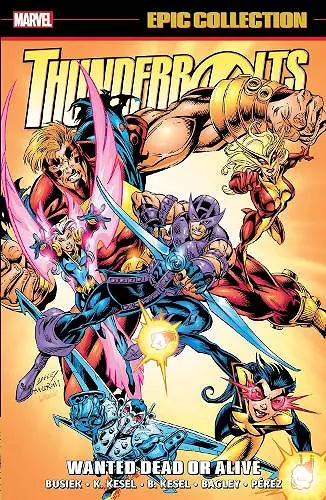 Thunderbolts Epic Collection: Wanted Dead or Alive cover