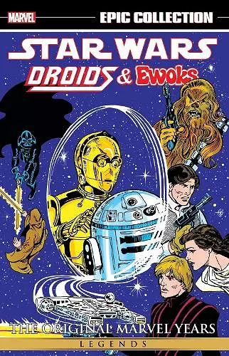 Star Wars Legends Epic Collection: The Original Marvel Years - Droids & Ewoks cover