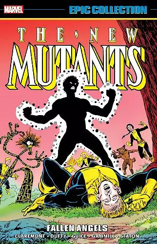 New Mutants Epic Collection: Fallen Angels cover