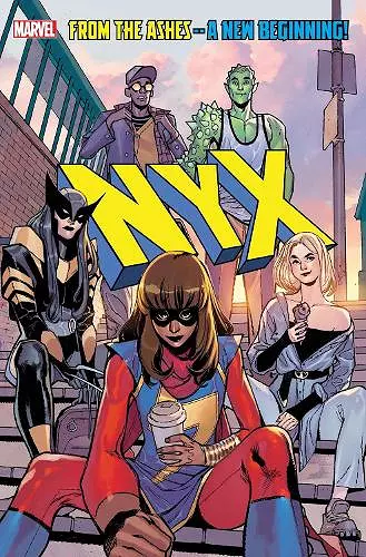 NYX Vol. 1: What Comes Next Will Be Marvelous cover