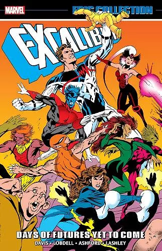 Excalibur Epic Collection: Days of Futures Yet To Come cover