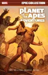 Planet of The Apes Adventures Epic Collection: The Original Marvel Years cover