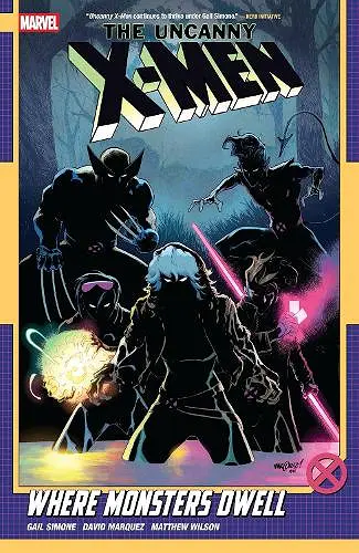 Uncanny X-Men By Gail Simone Vol. 4: Where Monsters Dwell cover