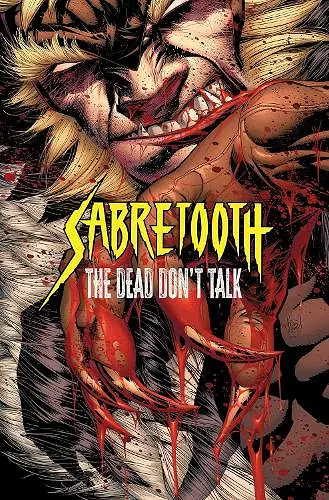 Sabretooth: The Dead Don't Talk cover