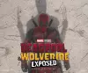 Marvel Studios' Deadpool & Wolverine: Exposed - Photos From The Set cover