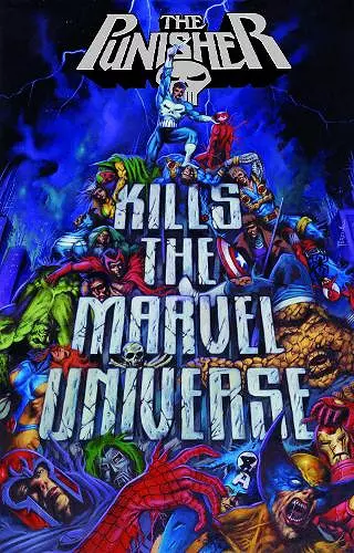 Punisher Kills The Marvel Universe cover