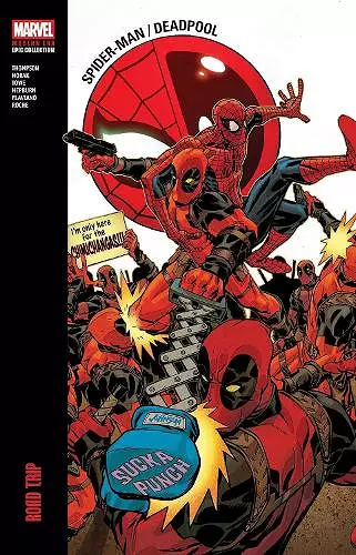 Spider-Man/Deadpool Modern Era Epic Collection: Road Trip cover