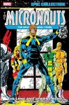 Micronauts Epic Collection: The Original Marvel Years - The Long And Winding Road cover