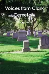 Voices from Clark Cemetery cover