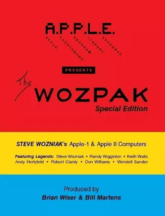 The WOZPAK Special Edition: Steve Wozniak's Apple-1 & Apple ][ Computers cover