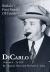 DiCarlo: Buffalo's First Family of Crime - Vol. I cover