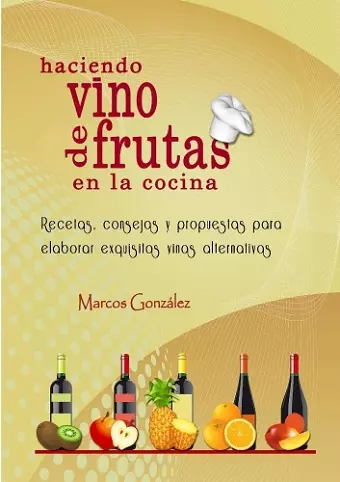 Haciendo Vino de Frutas en la Cocina cover