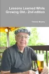 Lessons Learned While Growing Old.- 2nd Edition cover