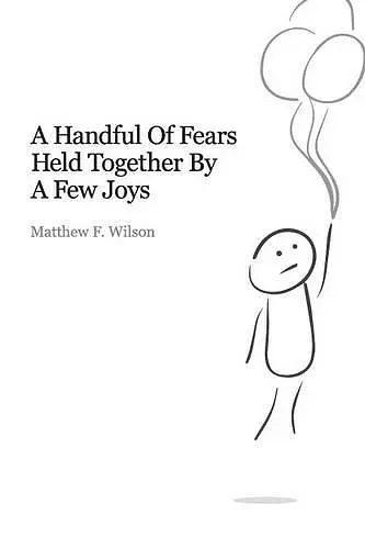 A Handful of Fears Held Together by a Few Joys cover
