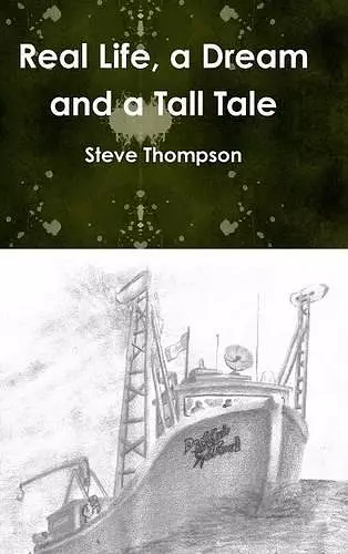 Real life, a Dream and a Tall Tale cover