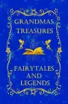 Grandmas Treasures Fairytales and Legends cover