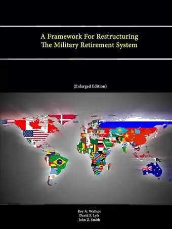 A Framework For Restructuring The Military Retirement System cover