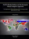 NATO Missile Defense and the European Phased Adaptive Approach: The Implications of Burden Sharing and the Underappreciated Role of The U.S. Army (Enlarged Edition) cover