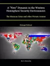 A "New" Dynamic in the Western Hemisphere Security Environment: The Mexican Zetas and other Private Armies [Enlarged Edition] cover