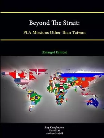 Beyond The Strait: PLA Missions Other Than Taiwan [Enlarged Edition] cover