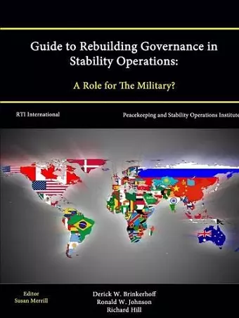 Guide to Rebuilding Governance in Stability Operations: A Role for The Military? cover