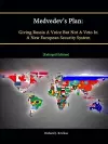 Medvedev's Plan: Giving Russia A Voice But Not A Veto In A New European Security System [Enlarged Edition] cover