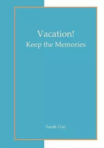 Vacation! Keep the Memories cover