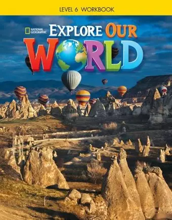 Explore Our World 6: Workbook cover