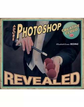 Adobe® Photoshop® Creative Cloud Revealed cover