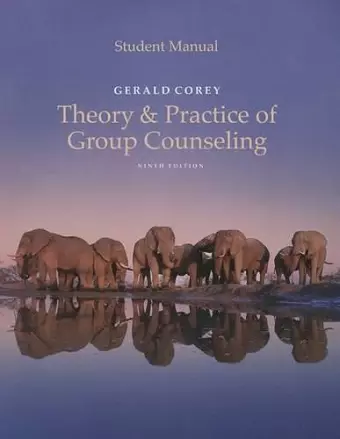 Student Manual for Corey's Theory and Practice of Group Counseling cover