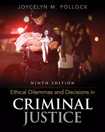 Ethical Dilemmas and Decisions in Criminal Justice cover