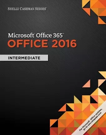 Shelly Cashman Series MicrosoftÂ®Office 365 & Office 2016 cover