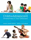 Child and Adolescent Development in Your Classroom, Topical Approach cover