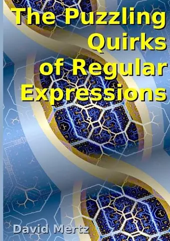 The Puzzling Quirks of Regular Expressions cover