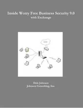 Inside Worry Free Business Security 9.0 with Exchange cover