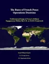 The Bases of French Peace Operations Doctrine: Problematical Scope of France's Military Engagements Within the U.N. or NATO Framework cover