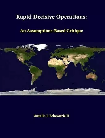 Rapid Decisive Operations: an Assumptions-Based Critique cover