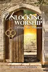 Unlocking Worship cover