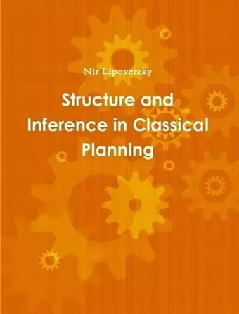 Structure and Inference in Classical Planning cover