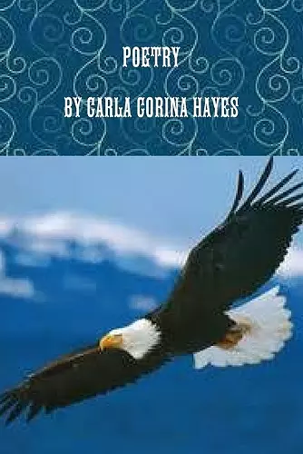 Poetry by Carla Corina Hayes cover