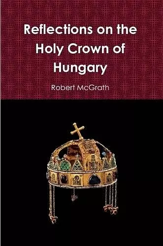 Reflections on the Holy Crown of Hungary cover