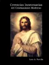 Creencias Innecesarias Del Cristianismo Moderno cover