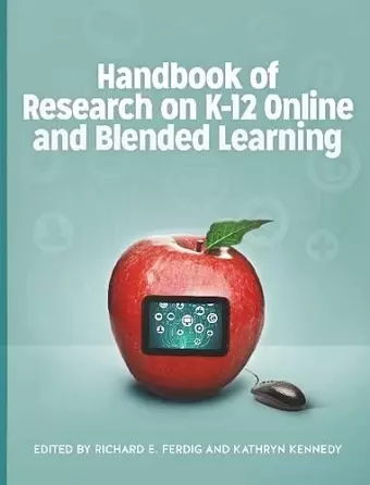 Handbook of Research on K-12 Online and Blended Learning cover