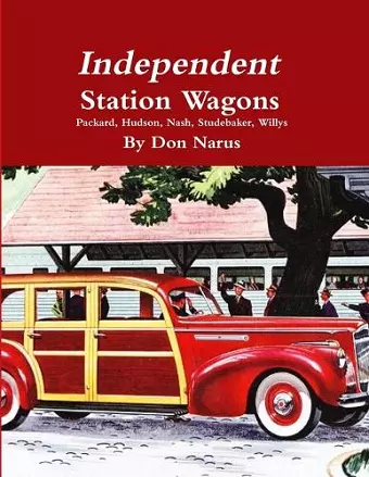 Independent Station Wagons 1939-1954 cover