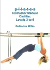 P-I-L-A-T-E-S Instructor Manual Cadillac Levels 3 to 5 cover