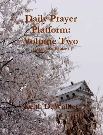 Daily Prayer Platform: Volume Two (Large Print Edition) cover