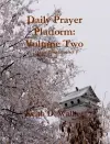 Daily Prayer Platform: Volume Two (Large Print Edition) cover