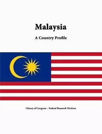 Malaysia: A Country Profile cover