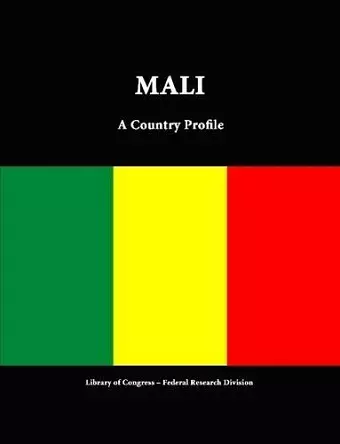 Mali: A Country Profile cover